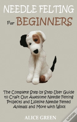 Capa do artigo Needle Felting For Beginners: The Comple