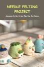 Needle Felting Project - Preview