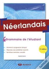 Néerlandais ; Grammaire De L'Étudiant (5e. Édition)