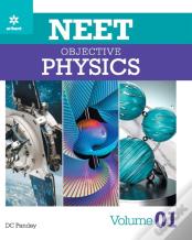 Neet Objective Physics Volume 1