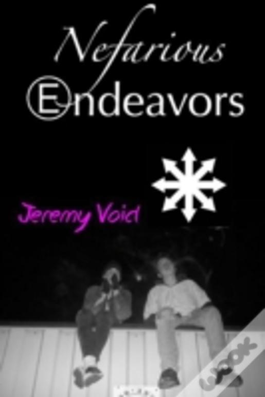 Nefarious Endeavors