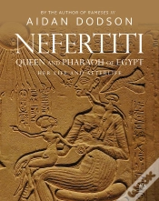 Capa do artigo Nefertiti, Queen And Pharaoh Of Egypt