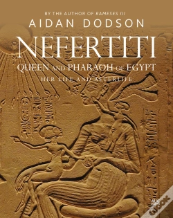 Capa do artigo Nefertiti, Queen And Pharaoh Of Egypt
