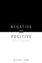 Negative = Positive - Preview