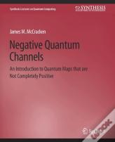 Negative Quantum Channels