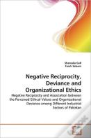 Negative Reciprocity, Deviance And Organizational Ethics