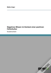 Negatives Wissen Im Kontext Einer Positiven Fehlerkultur