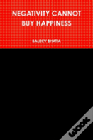 Negativity Cannot Buy Happiness