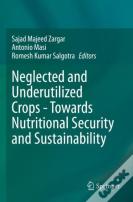 Neglected And Underutilized Crops - Towards Nutritional Security And Sustainability