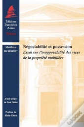 Négociabilité Et Possession ; L'Inopposabilité Des Vices De La Propriété Immobilière
