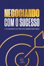 Negociando Com O Sucesso - Preview