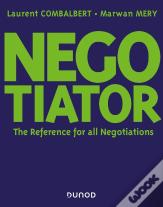 Negociator ; The Reference For All Negotiation
