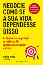 Negocie como se a Sua Vida Dependesse Disso