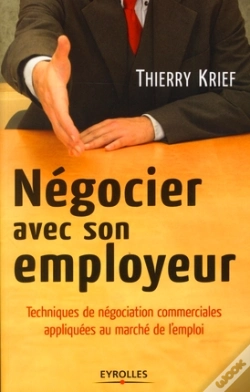 Capa do artigo Négocier Avec Son Employeur ; Techniques De Négociation Commerciales Appliquées Au Marché De L'Emploi