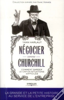 Capa do artigo Negocier Comme Churchill  Comment Garder Le Cap En Situations Difficiles