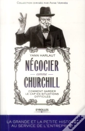 Capa do artigo Négocier Comme Churchill ; Comment Garder Le Cap En Situations Difficiles