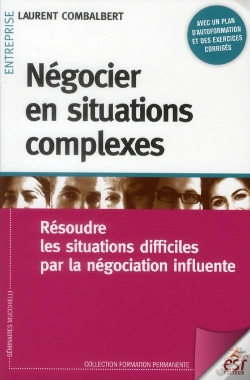Capa do artigo Négocier En Situations Complexes ; Résoudre Les Situations Difficiles Par La Négociation Influente (2e Édition)