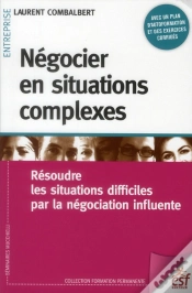 Capa do artigo Négocier En Situations Complexes ; Résoudre Les Situations Difficiles Par La Négociation Influente (2e Édition)