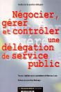 Négocier, Gérer Et Contrôler Une Délégation Du Service Public - Preview