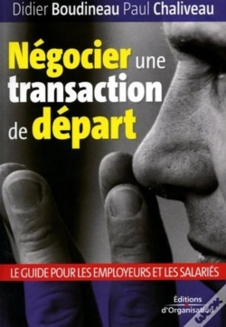 Capa do artigo Négocier Une Transaction De Départ : Le Guide Pour Les Employeurs Et Les Salariés