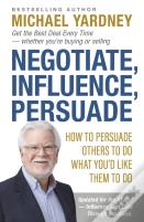 Negotiate, Influence, Persuade