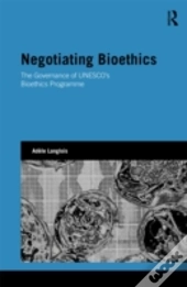Negotiating Bioethics