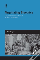 Negotiating Bioethics