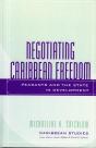 Negotiating Caribbean Freedom - Preview