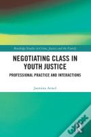 Negotiating Class In Youth Justice