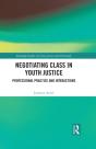 Negotiating Class In Youth Justice - Preview