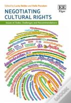 Negotiating Cultural Rights - Issues At Stake, Challenges And Recommendations