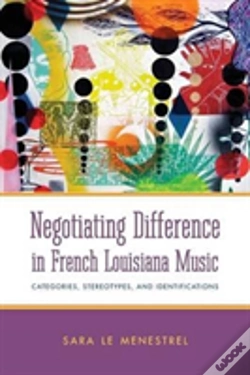 Capa do artigo Negotiating Difference In French Louisiana Music