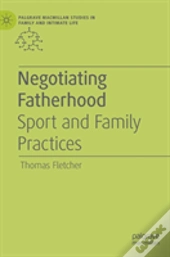 Negotiating Fatherhood