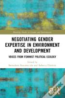 Negotiating Gender Expertise In Environment And Development