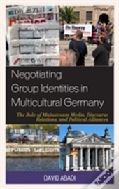 Negotiating Group Identities In Multicultural Germany