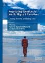 Negotiating Identities In Nordic Migrant Narratives - Preview