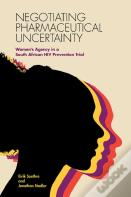 Negotiating Pharmaceutical Uncertainty