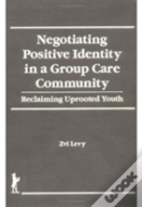 Negotiating Positive Identity In A Group Care Community