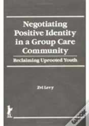 Capa do artigo Negotiating Positive Identity In A Group Care Community