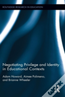 Negotiating Privilege And Identity In Educational Contexts