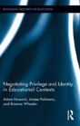 Negotiating Privilege And Identity In Educational Contexts - Preview