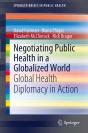 Negotiating Public Health In A Globalized World - Preview