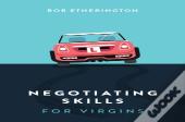 Negotiating Skills For Virgins