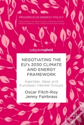 Negotiating The Eu'S 2030 Climate And Energy Framework