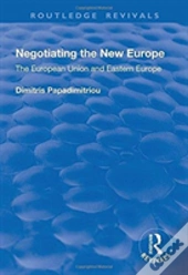 Negotiating The New Europe