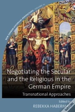 Capa do artigo Negotiating The Secular And The Religious In The German Empire