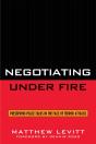 Negotiating Under Fire - Preview