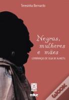 Negras, Mulheres e Mães