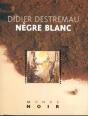 Nègre Blanc - Preview