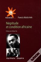 Négritude Et Condition Africaine